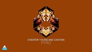 Chester Young and Castion  PYRO  10 Hours [upl. by Eidak]