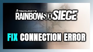 How to FIX Rainbow Six Siege Connection Error  Server Error [upl. by Thgiwed862]