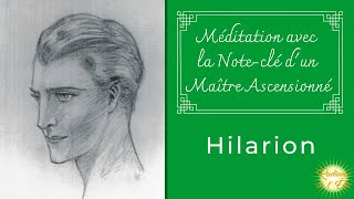 Méditation avec les Maîtres Ascensionnés  Noteclé de Maître Hilarion [upl. by Bunns613]