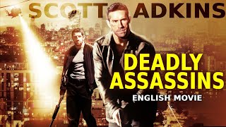 Scott Adkins In DEADLY ASSASSINS  Hollywood Movie  Stu Bennett  Hit Action Thriller English Movie [upl. by Kowal343]