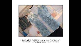 Tutorial uncinetto 🥰 quotGilet Incanto DOndaquot 🥰 per tutte le taglie passo passo [upl. by Alicec]