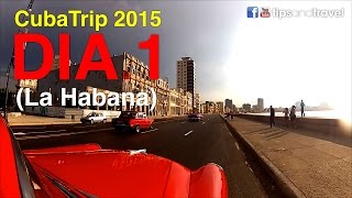 CubaTrip 2015 Día 1  Llegada y tour en la Habana en auto clásico [upl. by Weld]