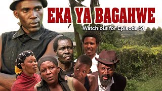 EKA YA BAGAHWE EPISODE 51 [upl. by Kacy]