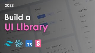 Build a UI Library with React Typescript TailwindCSS and Storybook [upl. by Barlow]
