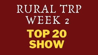 TOP 20 SHOW RURAL TRP WEEK 2 GHKKPM  SS [upl. by Eniala841]