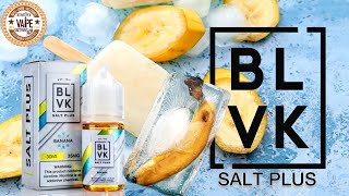 BLVK BANANA ice Nicsalt Review  BLVK SALT PLUS SERIES  vape vaping BLVKEliquid [upl. by Lindemann]