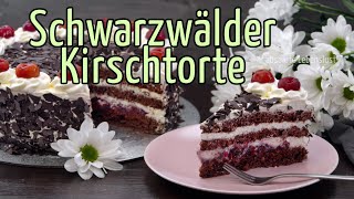 Schwarzwälder Kirschtorte REZEPT  mit amp ohne Alkohol backen Kuchenklassiker einfach selber machen [upl. by Eph]