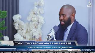 Bible Truth PODCAST with Ev Marufu amp Murambwi Masinire  Zuva Rechinomwe Rine Basarei [upl. by Powder923]