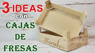 3 Ideas reciclando cajas de fresas Manualidades fáciles [upl. by Johnathon]