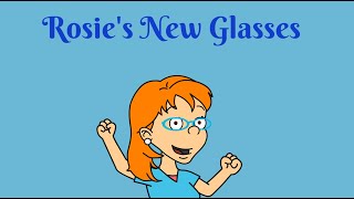 Rosies New Glasses [upl. by Micheil556]