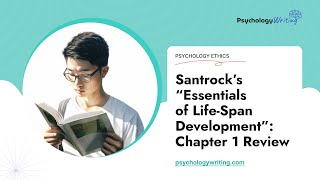 Santrock’s “Essentials of LifeSpan Development” Chapter 1 Review  Essay Example [upl. by Ellezig]