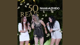 50 Reais feat Maiara e Maraísa [upl. by Edahsalof]