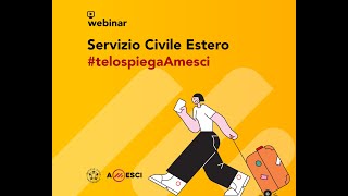 Bando Servizio Civile 2023  Webinar presentazione progetti Amesci allestero  seconda parte [upl. by Frederich]