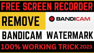 How to remove bandicam watermark  Best screen recorder  free screen recorder for pc  Trick 2023 [upl. by Cousin101]