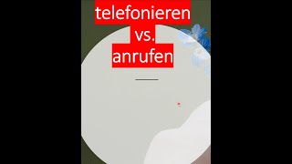 telefonieren vs anrufen [upl. by Naik]