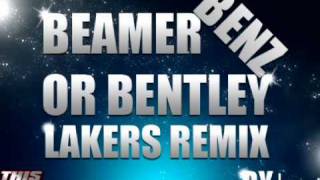 Tobi J  Beamer Benz Or Bentley Lakers Remix [upl. by Madelene308]