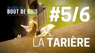 Les tutos du Bout de bois  Les outils 56  La tarière [upl. by Atiuqrahs]