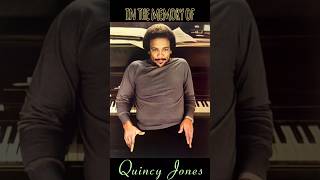 In the Memory of Quincy Jones the Music Genius 19332024 shorts short quincyjones [upl. by Ecirad]