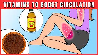 Top 7 Vitamins To Boost Legs and Foot Circulation Instantly Dr William Clint [upl. by Missak639]