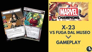 X23 vs Fuga dal Museo Esperto  True Solo  Marvel Champions LCG [upl. by Reisfield]