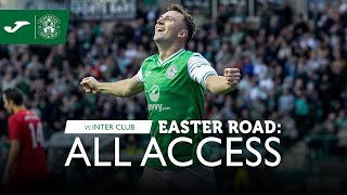 Hibernian 6 Inter Club dEscaldes 1  Easter Road ALL ACCESS  Brought To You By Joma Sport [upl. by Stringer]