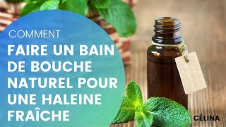 25 Comment faire un bain de bouche naturel pour une haleine fraîche [upl. by Ecaidnac]