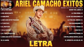 Ariel Camacho Mix LETRA Ariel Camacho Éxitos  Ariel Camacho Sus Mejores Canciones Álbum Completo [upl. by Lerred857]