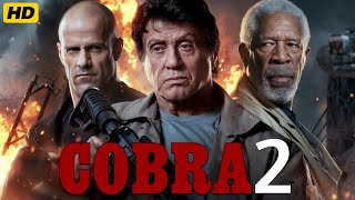 Cobra 2 2025 Movie  Sylvester Stallone Morgan Freeman Brigitte Nielsen updates Review amp Facts [upl. by Poock]