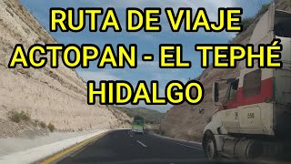 RECORRIDO DE ACTOPAN AL TEPHÉ HIDALGO [upl. by Octavius982]