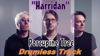 Harridan  Porcupine Tree  Drumless Track [upl. by Concoff]