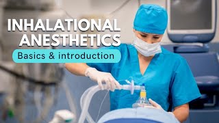 Inhalational anesthetics  Basics [upl. by Trahurn619]