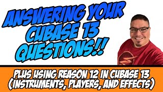 Answering Cubase 13 Questions  Using Reason 12 with Cubase 13 [upl. by Michal]