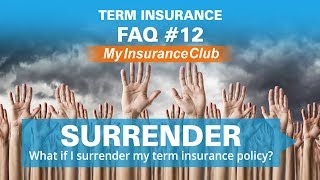 Can I surrender my term insurance policy  FAQ 12 [upl. by Padraig]