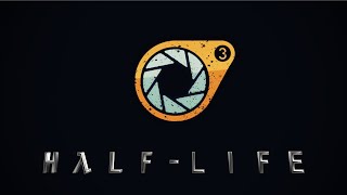 HALF LIFE 3 TRAILER concept [upl. by Anerhs]