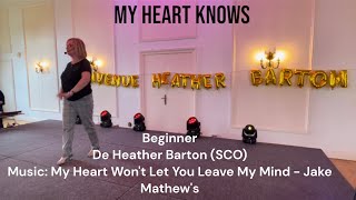 My Heart Knows Line Dance de Heather Barton SCO [upl. by Niwrek]