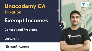 L1  Exempt Incomes  Concept and Problems  Nishant Kumar [upl. by Niknar]