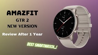 Amazfit GTR 2 New Version  Review After 1 Year [upl. by Atniuq562]