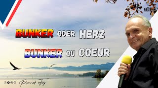 Pierrot Fey 🇩🇪🇫🇷 I Bunker oder Herz I Bunker ou Coeur [upl. by Ingra32]