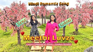 Meethi Luvze I Original Hindi Romantic Song I Official Music Video I Sana amp Sohini I 2024 [upl. by Oiznun747]