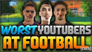 THE WORST FIFA YOUTUBERS AT FOOTBALL [upl. by Anelehs]