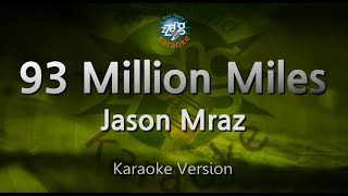 Jason Mraz93 Million Miles Karaoke Version [upl. by Ahsoik]