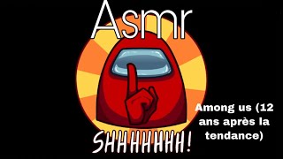 ASMR FR Among us 12 ans après la tendance [upl. by Colon]