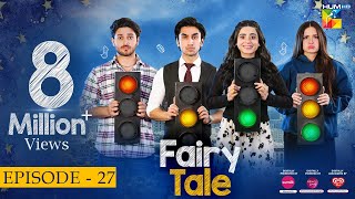 Fairy Tale EP 27  18th Apr 23  Presented By Sunsilk Powered By Glow amp Lovely Associated By Walls [upl. by Eusassilem]