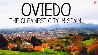 Oviedo The cleanest city in Spain [upl. by Inahs352]