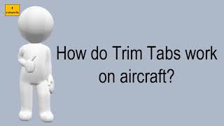 How Do Trim Tabs Work On Aircraft [upl. by Formica]