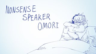 Nonsense Speaker  Omori Animation🌻 [upl. by Ahsykal]