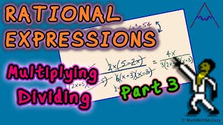 Rational Expressions 8  Multiplying and Dividing 3 of 3 [upl. by Harat]