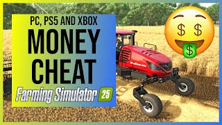 Farming Simulator 25 Money Cheat for PC PS5 amp Xbox Unlimited Money HackGlitch [upl. by Mccafferty]