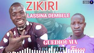 ZIKIRI LASSINA DEMBELE GUEDIOUMA DEMBELE fassa nouveau son officiel 2024 [upl. by Yliram]