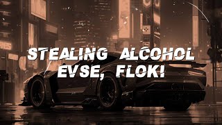 EVSE FLOKI  Ворую алкогольStealing alcohol Lyrics [upl. by Yenhpad]